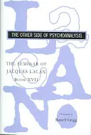 Das Seminar von Jacques Lacan: Die andere Seite der Psychoanalyse - The Seminar of Jacques Lacan: The Other Side of Psychoanalysis