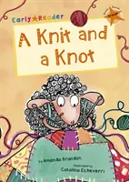 Knit and a Knot - (Orange Early Reader)