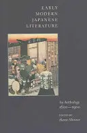 Frühe moderne japanische Literatur: Eine Anthologie, 1600-1900 - Early Modern Japanese Literature: An Anthology, 1600-1900