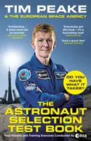 Das Buch zum Astronautenauswahltest: Haben Sie das Zeug für den Weltraum? - The Astronaut Selection Test Book: Do You Have What It Takes for Space?