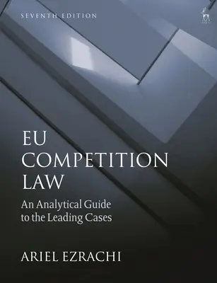 EU-Wettbewerbsrecht: Ein analytischer Leitfaden zu den wichtigsten Rechtssachen - Eu Competition Law: An Analytical Guide to the Leading Cases