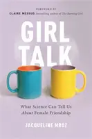 Mädchengespräch: Was uns die Wissenschaft über weibliche Freundschaft sagen kann - Girl Talk: What Science Can Tell Us about Female Friendship