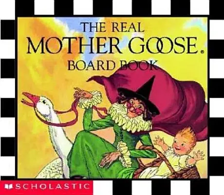 Das echte Muttergans-Tafelbuch - The Real Mother Goose Board Book