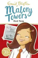 Malory Towers: Erstes Semester - Buch 1 - Malory Towers: First Term - Book 1