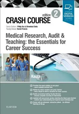 Crashkurs Medizinische Forschung, Prüfung und Lehre: Die Grundlagen für den beruflichen Erfolg - Crash Course Medical Research, Audit and Teaching: The Essentials for Career Success