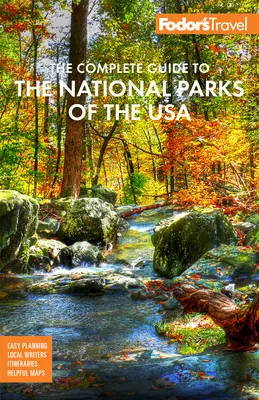 Fodor's The Complete Guide to the National Parks of the USA: Alle 63 Parks von Maine bis Amerikanisch-Samoa - Fodor's the Complete Guide to the National Parks of the USA: All 63 Parks from Maine to American Samoa