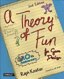 Eine Theorie des Spaßes für Game Design - A Theory of Fun for Game Design