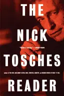 Der Nick Tosches Reader - The Nick Tosches Reader