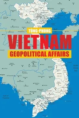Vietnam Geopolitische Angelegenheiten - Vietnam Geopolitical Affairs
