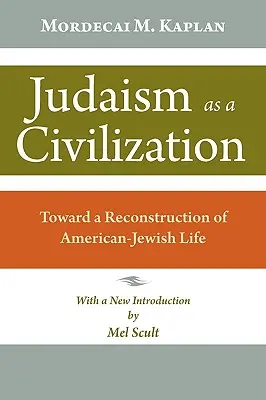 Das Judentum als Zivilisation: Auf dem Weg zu einer Rekonstruktion des amerikanisch-jüdischen Lebens - Judaism as a Civilization: Toward a Reconstruction of American Jewish Life