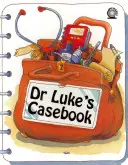 Dr. Lukes Fallbuch - Dr. Luke's Casebook