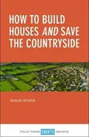 Wie man Häuser baut und die Landschaft rettet - How to Build Houses and Save the Countryside