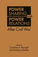 Machtverteilung und Machtbeziehungen nach dem Bürgerkrieg - Power Sharing and Power Relations After Civil War