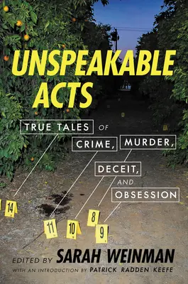 Unaussprechliche Taten: Wahre Geschichten von Verbrechen, Mord, Betrug und Besessenheit - Unspeakable Acts: True Tales of Crime, Murder, Deceit, and Obsession