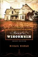 Gespenstisches Wisconsin - Haunted Wisconsin