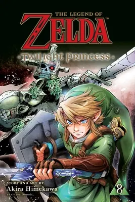 Die Legende von Zelda: Twilight Princess, Band 8 - The Legend of Zelda: Twilight Princess, Vol. 8