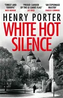 White Hot Silence - Fesselnder Spionagethriller von einem Meister der Spionage - White Hot Silence - Gripping spy thriller from an espionage master