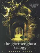 Gormenghast Trilogie - Gormenghast Trilogy