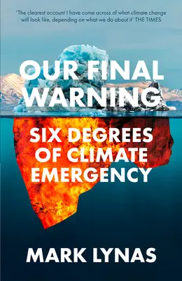 Unsere letzte Warnung: Sechs Grad Klimanotstand - Our Final Warning: Six Degrees of Climate Emergency