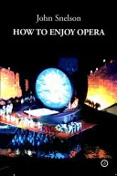 Wie man Oper genießen kann - How to Enjoy Opera