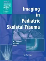 Bildgebung bei pädiatrischen Skeletttraumata: Techniken und Anwendungen - Imaging in Pediatric Skeletal Trauma: Techniques and Applications