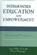 Indigene Bildung und Empowerment: Internationale Perspektiven - Indigenous Education and Empowerment: International Perspectives