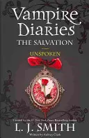 Vampire Diaries: Die Erlösung: Unausgesprochen - Buch 12 - Vampire Diaries: The Salvation: Unspoken - Book 12