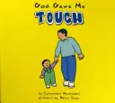 Gott schenkte mir den Tastsinn - God Gave Me Touch