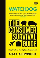 Watchdog: Der Überlebensratgeber für Verbraucher - Watchdog: The Consumer Survival Guide