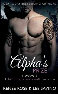 Der Preis des Alphas: Eine Werwolf-Romanze mit Milliardär - Alpha's Prize: A Billionaire Werewolf Romance