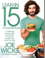 Schlank in 15 - Der Durchhalteplan: 15-Minuten-Mahlzeiten und Workouts für eine schlanke Linie fürs Leben - Lean in 15 - The Sustain Plan: 15 Minute Meals and Workouts to Get You Lean for Life