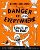 Die Gefahr ist immer noch allgegenwärtig: Hüte dich vor dem Hund (Gefahr ist überall Buch 2) - Danger is Still Everywhere: Beware of the Dog (Danger is Everywhere book 2)