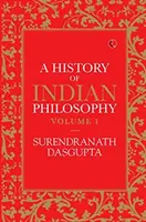 Eine Geschichte der indischen Philosophie, Band 1 - A History of Indian Philosophy Vol 1
