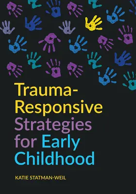 Trauma-bewältigende Strategien für die frühe Kindheit - Trauma-Responsive Strategies for Early Childhood