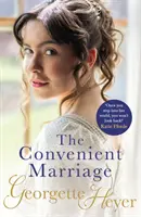 Convenient Marriage - Ein prickelnder Regency-Roman von der klassischen Autorin (Heyer Georgette (Autorin)) - Convenient Marriage - A sparkling Regency romance from the classic author (Heyer Georgette (Author))