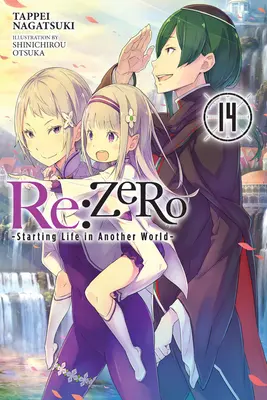 RE: Zero -Starting Life in Another World-, Bd. 14 (Light Novel) - RE: Zero -Starting Life in Another World-, Vol. 14 (Light Novel)