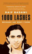 1000 Peitschenhiebe: Weil ich sage, was ich denke - 1000 Lashes: Because I Say What I Think