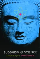 Buddhismus und Wissenschaft: Ein Leitfaden für Verwirrte - Buddhism & Science: A Guide for the Perplexed