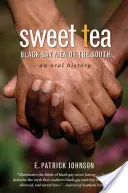 Süßer Tee: Schwarze schwule Männer des Südens - Sweet Tea: Black Gay Men of the South