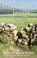 Jesus empfangen: Der Weg der Liebe - Receiving Jesus: The Way of Love