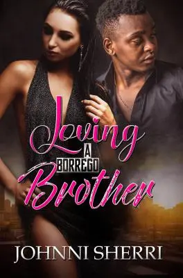 Einen Borrego-Bruder lieben - Loving a Borrego Brother