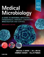 Medizinische Mikrobiologie: Ein Leitfaden für mikrobielle Infektionen: Pathogenese, Immunität, Laboruntersuchung und Kontrolle - Medical Microbiology: A Guide to Microbial Infections: Pathogenesis, Immunity, Laboratory Investigation and Control