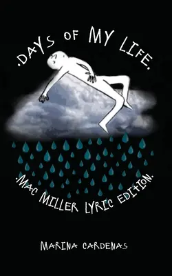 Tage meines Lebens: Mac Miller Lyrik-Edition - Days of My Life: Mac Miller Lyric Edition