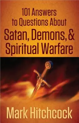 101 Antworten auf Fragen über Satan, Dämonen und geistliche Kriegsführung - 101 Answers to Questions about Satan, Demons, & Spiritual Warfare