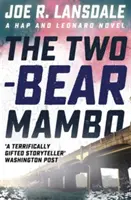 Two-Bear Mambo - Hap und Leonard Buch 3 - Two-Bear Mambo - Hap and Leonard Book 3