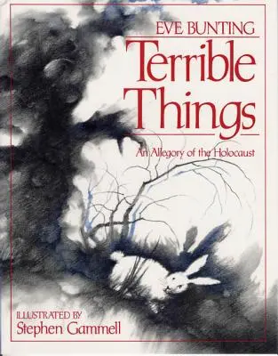 Schreckliche Dinge: Eine Allegorie des Holocausts - Terrible Things: An Allegory of the Holocaust