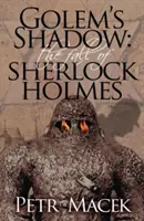 Golems Schatten: Der Fall des Sherlock Holmes - Golems Shadow: The Fall of Sherlock Holmes