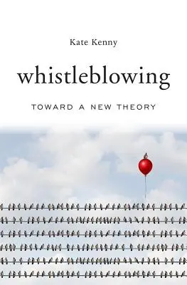 Whistleblowing: Auf dem Weg zu einer neuen Theorie - Whistleblowing: Toward a New Theory