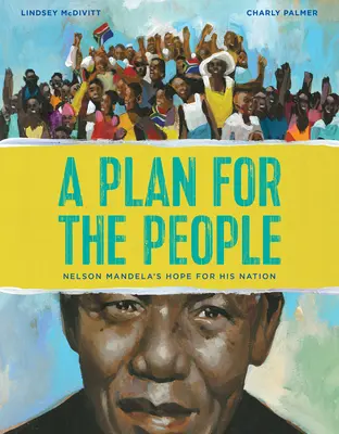 Ein Plan für das Volk: Nelson Mandelas Hoffnung für sein Volk - A Plan for the People: Nelson Mandela's Hope for His Nation