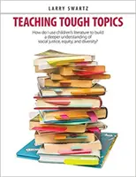 Schwierige Themen unterrichten: Wie verwende ich Kinderliteratur, um ein tieferes Verständnis für soziale Gerechtigkeit, Gleichberechtigung und Vielfalt zu entwickeln? - Teaching Tough Topics: How Do I Use Children's Literature to Build a Deeper Understanding of Social Justice, Equity, and Diversity?